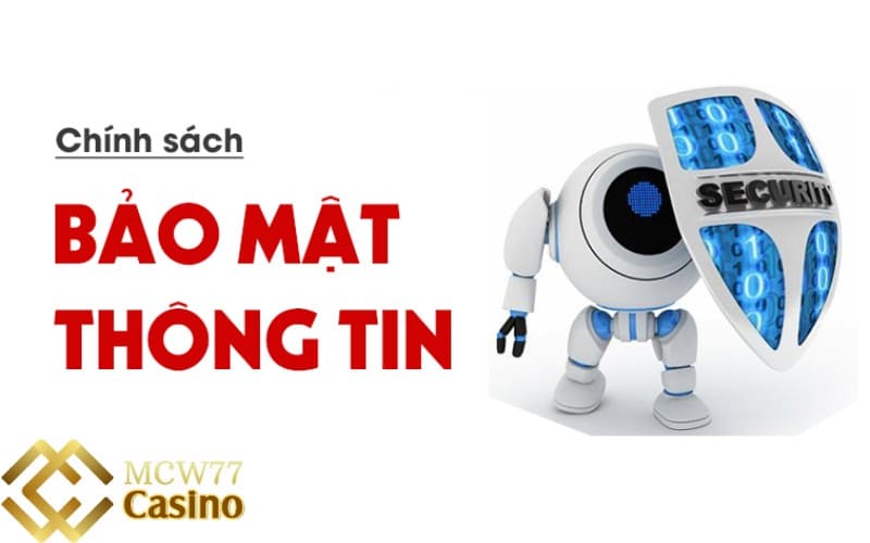 MCW77 chính sách bảo mật thông tin